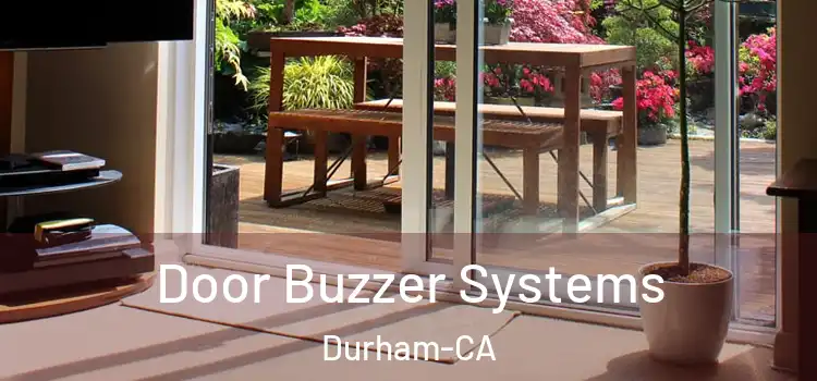 Door Buzzer Systems Durham-CA