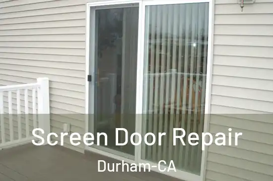  Screen Door Repair Durham-CA